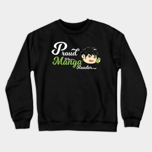 Uplifting Proud To Be A Manga Reader Crewneck Sweatshirt